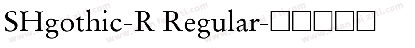 SHgothic-R Regular字体转换